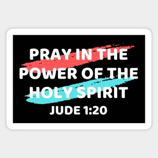 Pray In the Power of the Holy Spirit | Christian Typography Magnet